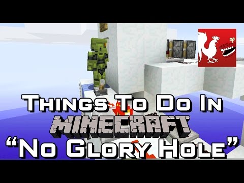 Things to Do In Minecraft - No Glory Hole | Rooster Teeth