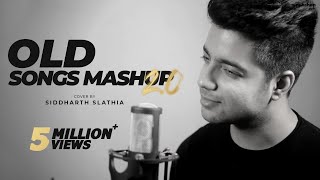 Old Hindi Songs Mashup - Part 2 | Siddharth Slathia