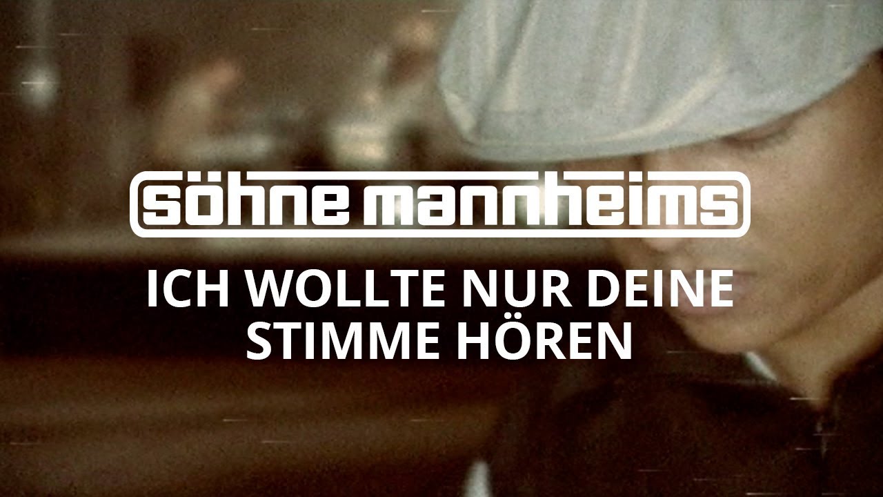 Ich wollt nur deine Stimme hörn – Söhne Mannheims