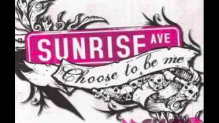 Choose To Be Me - Sunrise Avenue lyrics