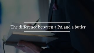 What is the difference between a PA and a butler?