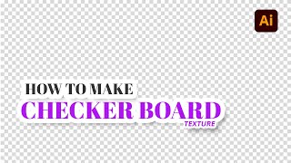 How To Make Checkerboard Texture or Pattern In Adobe Illustrator