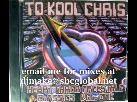 Heartthrob Classics Vol 1 - To Kool Chris - TKC Freestyle Mix - Chicago Style - Wbmx