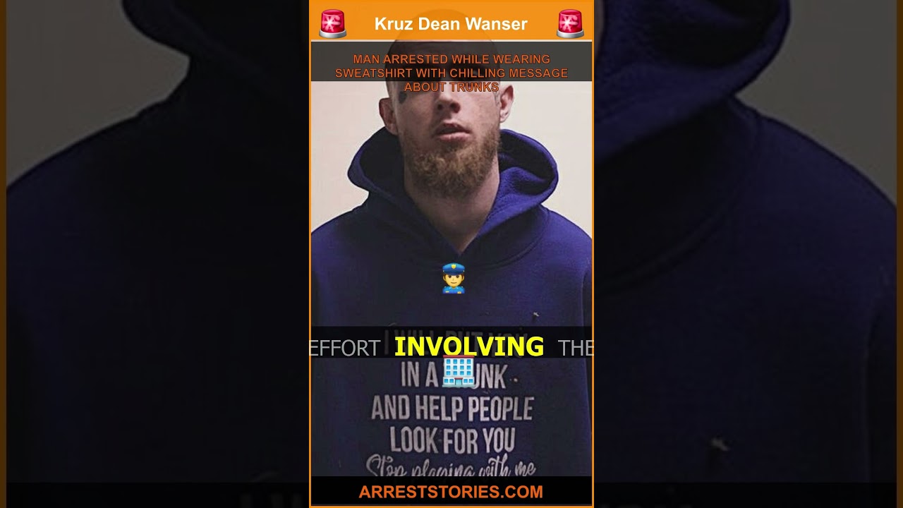 MAN ARRESTED WHILE WEARING SWEATSHIRT WITH CHILLING MESSAGE ABOUT TRUNKS