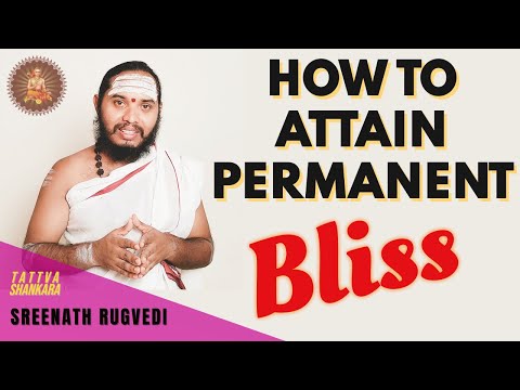 How To Attain Permanent Bliss | Sreenath Rugvedi