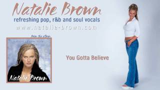 Natalie Brown - You Gotta Believe (From Let The Candle Burn)