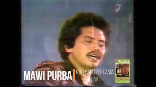Download lagu Mawi Purba - Kau Yang Pertama (1982) mp3