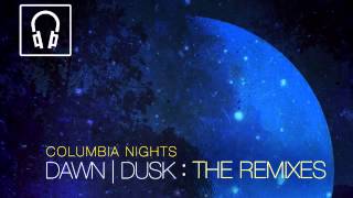 01 Columbia Nights - Dawn (Dotmatic's Celestially Bodied Mix) [Record Breakin Music]