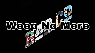 BAD COMPANY - Weep No More (Lyric Video)