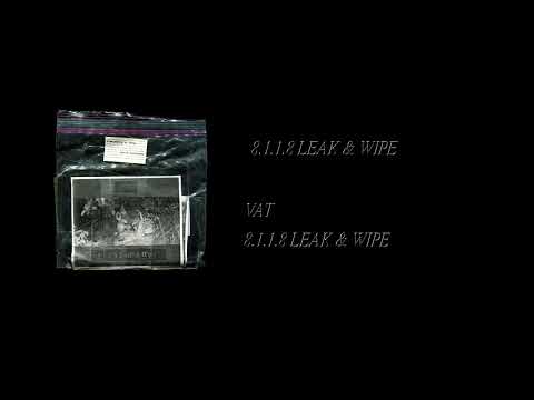 Vat - 8.1.1.8 Leak & Wipe [Full Cassette Rip]