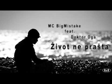 MC BigMistake feat. Doktor Oga - Život ne prašta