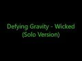 Defying Gravity - Wicked | Lyrics | Solo Version