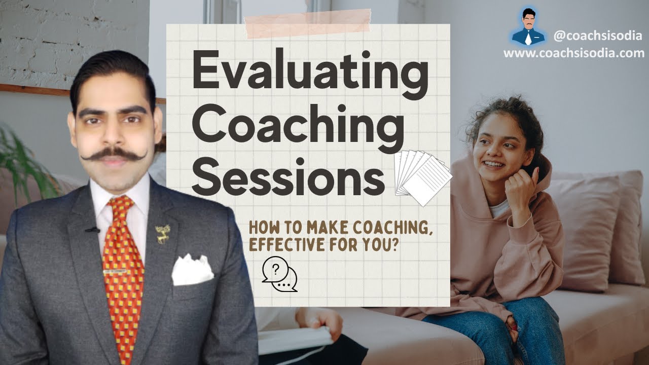 How To Evaluate Your Coaching Session? As a Coachee!