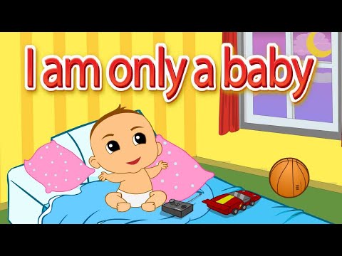 I Am Only A Baby | I Am Only A Baby | Nursery Rhymes in English nursery Rhymes in English