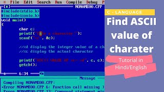 C - Program to find ASCII value of a character || using Turbo C++ || Tutorial in Hindi/English -2021