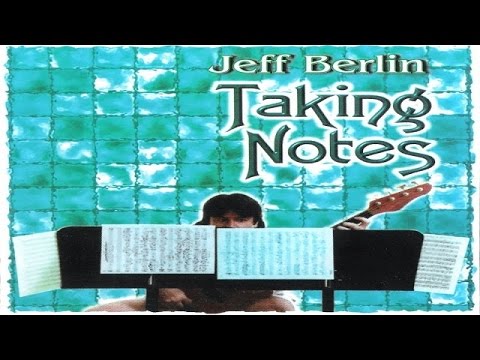 download lagu mp3 mp4 Jeff Berlin Taking Notes, download lagu Jeff Berlin Taking Notes gratis, unduh video klip Jeff Berlin Taking Notes