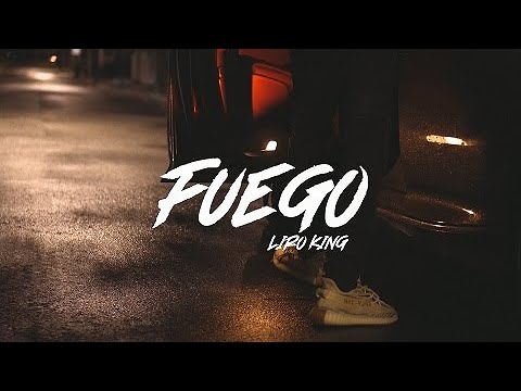 Liro King - "Fuego" 🔥