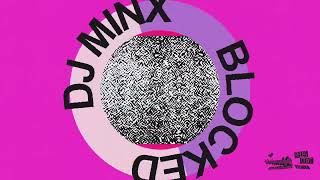 Dj Minx - Blocked video