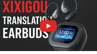 XIXIGOU TRANSLATION EARBUDS