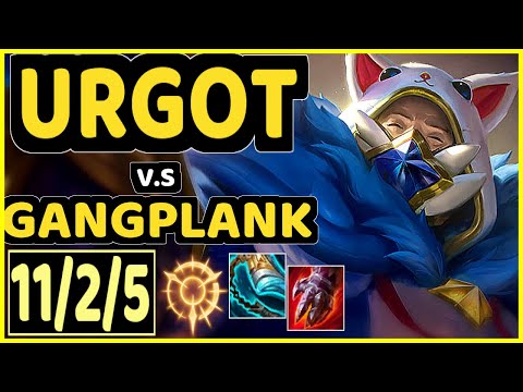 URGOT vs GANGPLANK - 11/2/5 KDA TOP CHALLENGER GAMEPLAY - NA