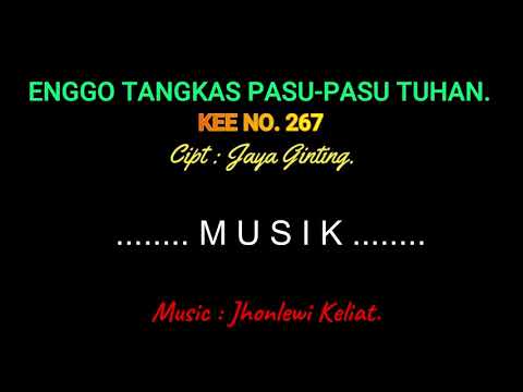 KEE 267 (Karaoke Version) - Jhonlewi Keliat. ENGGO TANGKAS PASU-PASU TUHAN.