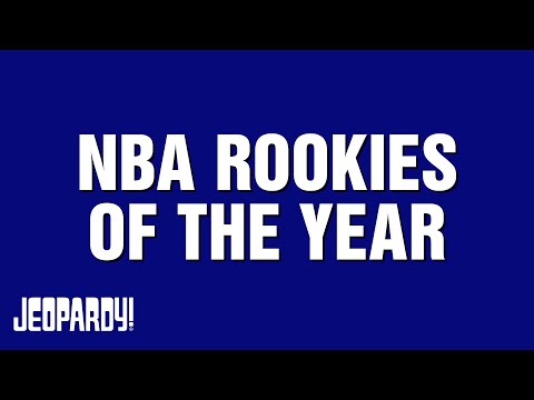 NBA Rookies Of The Year | Category | JEOPARDY!