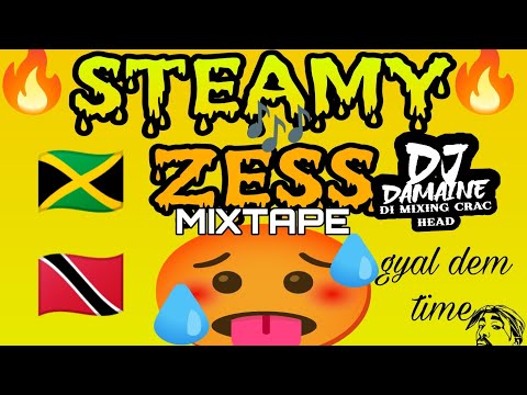 STEAMY🥵ZESS🇹🇹MIXTAPE🇯🇲#zess#dancehall#steamy#mixtape