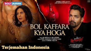 Download lagu Bol Kaffara Kya Hoga - Lirik dan Terjemahan Indonesia | Ek Deewane Ki Deewaniyat mp3 Download lagu Bol Kaffara Kya Hoga - Lirik dan Terjemahan Indonesia | Ek Deewane Ki Deewaniyat mp3