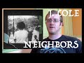 J. Cole - Neighbors (REACTION!) 90s Hip Hop Fan Reacts