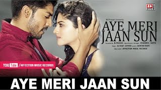 AYE MERI JAAN SUN BY ALTAAF SAYYED,CHANDRA