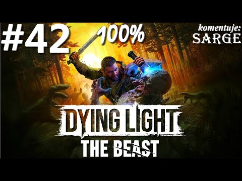 Zagrajmy w Dying Light: The Beast PL (100%) odc. 42 - Polowanie na Jagę
