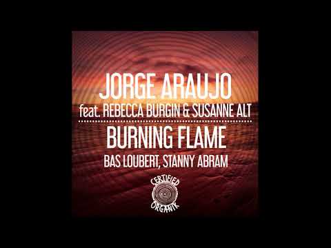 Jorge Araujo feat. Rebecca Burgin & Susanne Alt - Burning Flame
