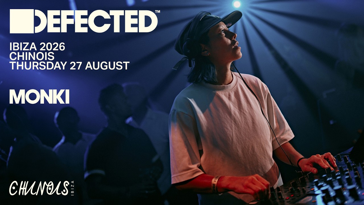 Monki - Live @ Defected Chinois Ibiza 2026