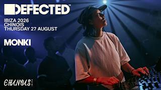 Monki - Live @ Defected Chinois Ibiza 2026