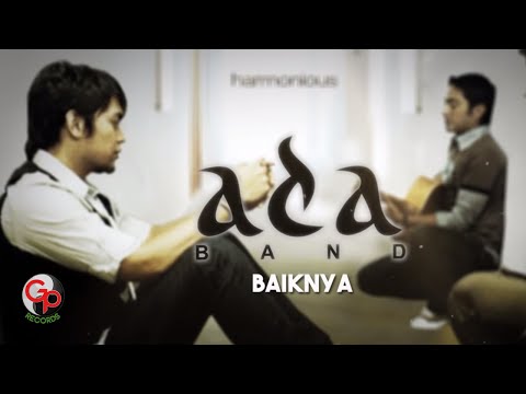 Ada Band - Baiknya (Official Lyric Video)