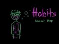 Habits |Stay High| - Sketch Map - CLOSED 