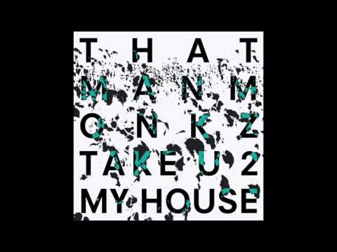 thatmanmonkz - Take U 2 My House ft. Khalil Anthony (Jimpster Remix) [Delusions of Grandeur]