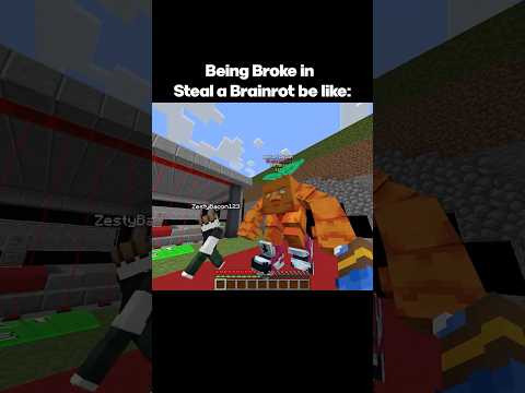 Being Broke in Steal a Brainrot be like: