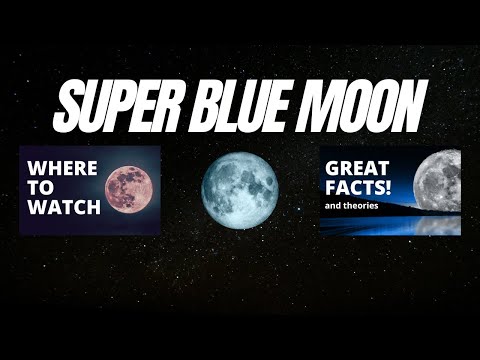 Super Blue Moon 2023: When, where and how to watch...
