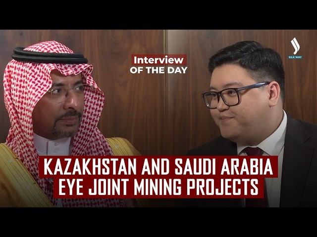 Kazakhstan and Saudi Arabia Eye Joint Mining Projects