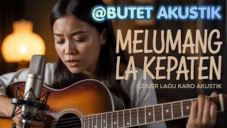Download lagu MELUMANG LA KEPATEN || COVER LAGU KARO mp3