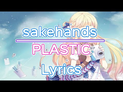 sakehands ft. Good Intent - PLASTIC Lyrics