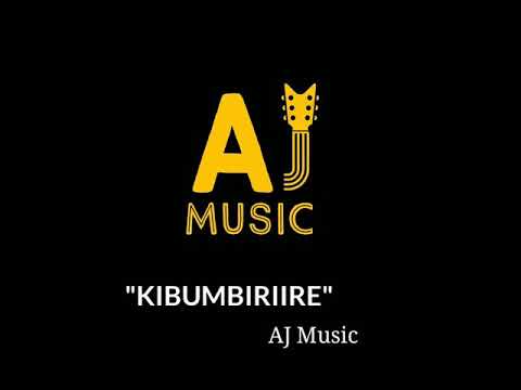 Kibumbiriire - AJ Music mp3 (OFFICIAL)