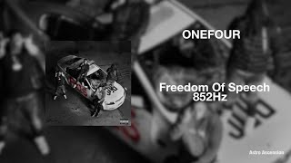 ONEFOUR - Freedom Of Speech [852 Hz Harmony with Universe & Self]