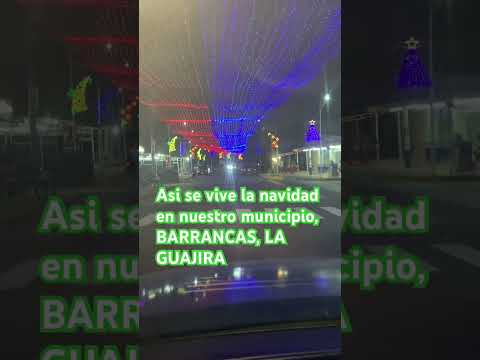 Asi se vive la navidad en nuestro municipio, BARRANCAS, LA GUAJIRA #vallenato #musica #navidadidad
