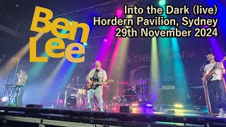 Ben Lee - Into The Dark (Live) -  Hordern Pavilion, Sydney - 29th November 2024