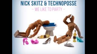 Nick Skitz &amp; Technoposse - We Like To Party (Radio Edit)