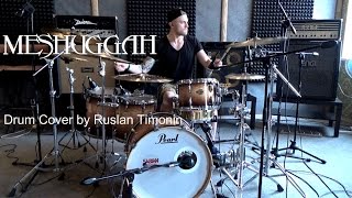 Meshuggah - Do Not Look Down Drum Cover by Ruslan Timonin