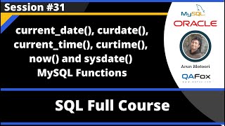 SQL - Part 31 - current_date(), curdate(), current_time(), curtime(), now() & sysdate()