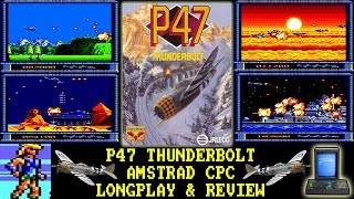 [AMSTRAD CPC] P47 Thunderbolt - Longplay & Review